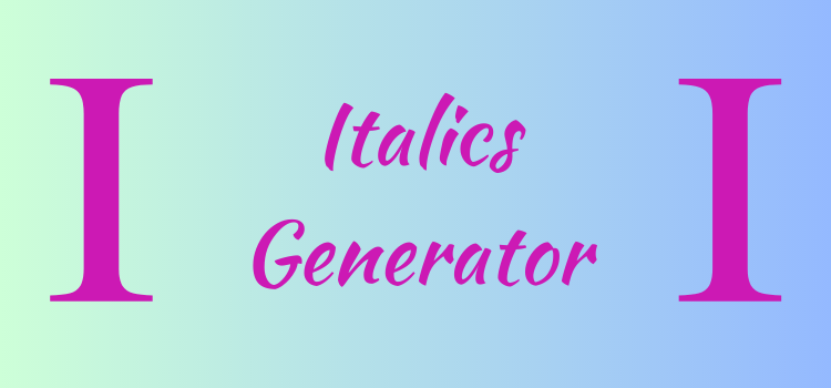 italics_generator